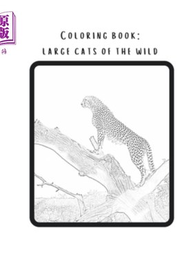 海外直订Coloring book: Large cats of the wild: Real pictures of wild animals transferred 彩色书:大型野生猫科动物:野