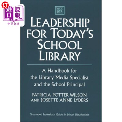 海外直订Leadership for Today's School Library: A Handbook for the Library Media Speciali 《当今学校图书馆的领导力: