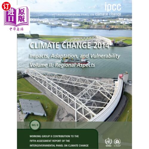 海外直订Climate Change 2014 - Impacts, Adaptation and Vu... 气候变化2014 -影响、适应和脆弱性:B部分:区域方面:第2卷，