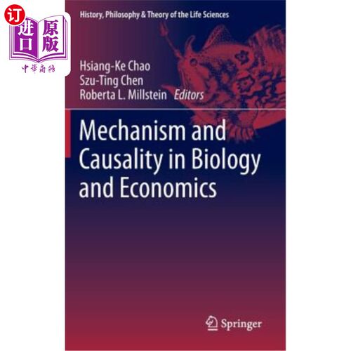 海外直订Mechanism and Causality in Biology and Economics 生物学与经济学中的机制与因果关系