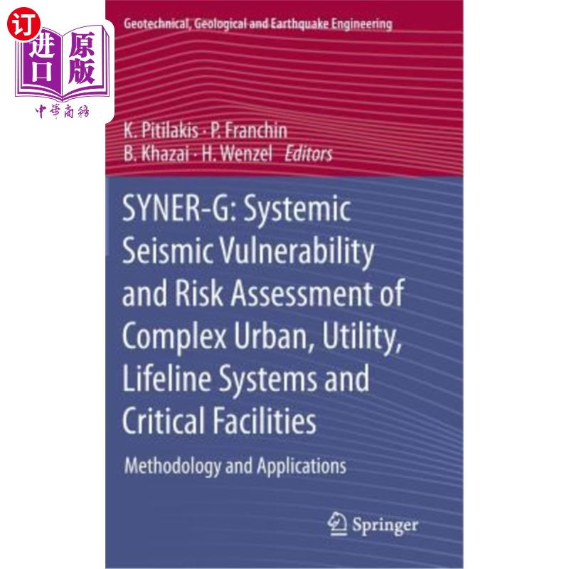 海外直订Syner-G: Systemic Seismic Vulnerability and Risk Assessment of Complex Urban, Ut Syner-G：复杂城市、公用