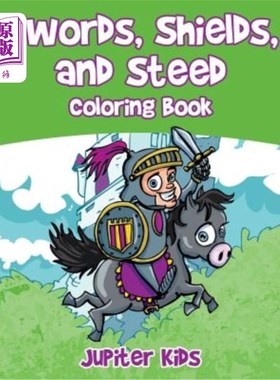 海外直订Swords, Shields, and Steeds Coloring Book 剑、盾和骏马配色手册