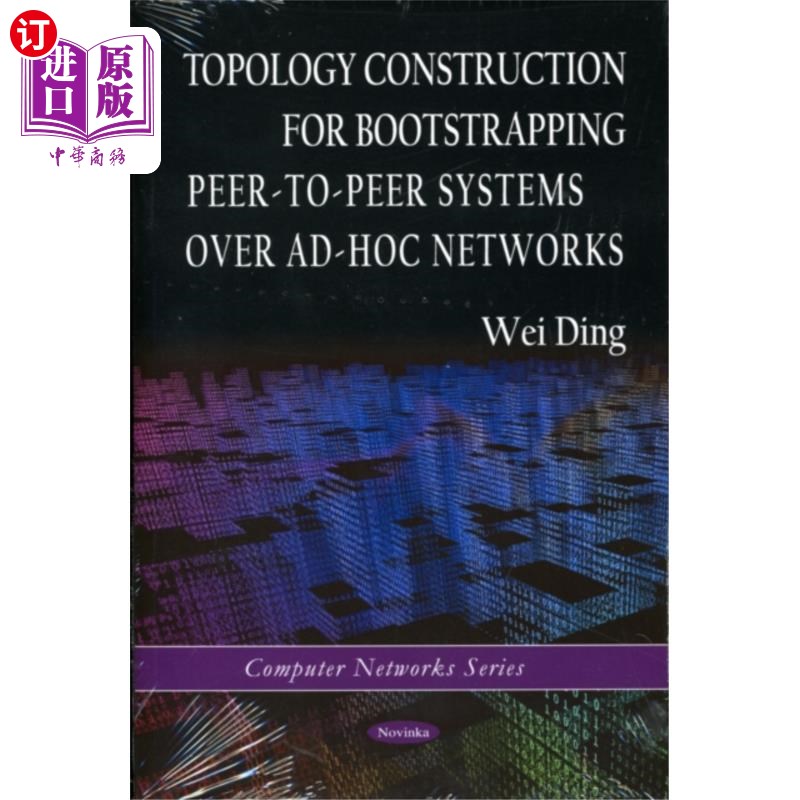 海外直订Topology Construction for Bootstrapping Peer-to-... 基于Ad-Hoc的对等系统自举拓扑结构
