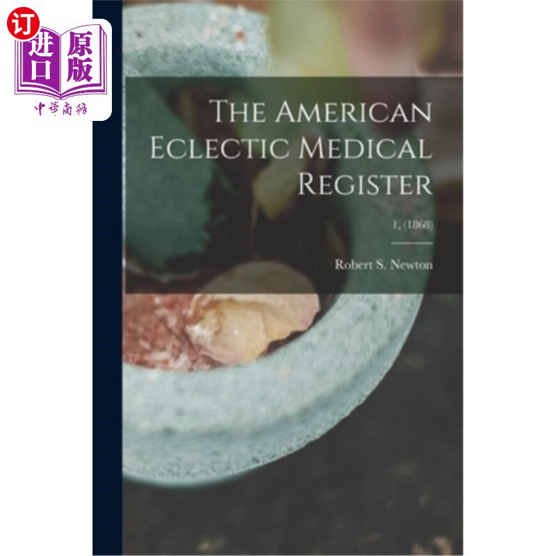 海外直订医药图书The American Eclectic Medical Register; 1, (1868) 美国折衷医学登记册;1, (1868)