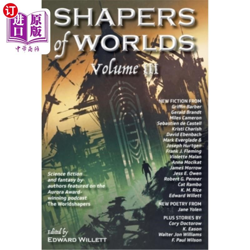 海外直订Shapers of Worlds Volume III: Science fiction and fantasy by authors featured on 世界的塑造者第三卷:由极光