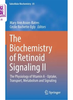 海外直订医药图书The Biochemistry of Retinoid Signaling II: The Physiology of Vitamin a - Uptake, 类维生素a信号的生