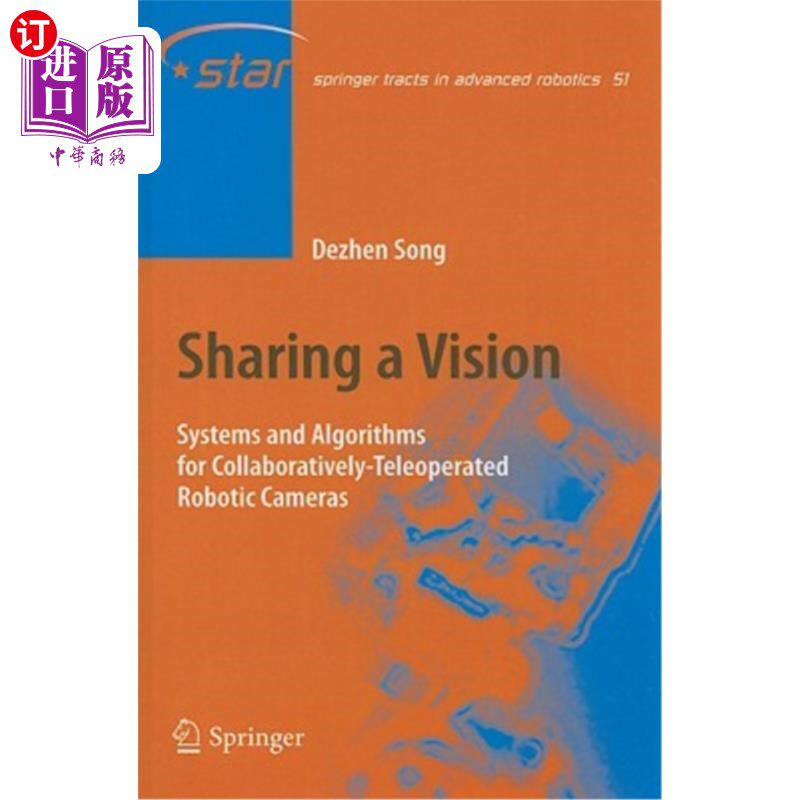海外直订Sharing a Vision: Systems and Algorithms for Collaboratively-Teleoperated Roboti 共享愿景：协作遥操作机器人