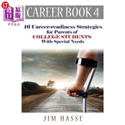 海外直订Career Book 4: 16 Career-readiness Strategies for Parents of College Students Wi 职业书籍4:16有特殊需要的大