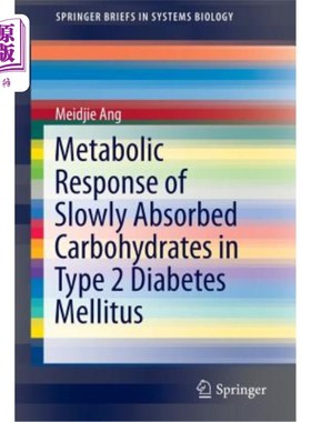 海外直订Metabolic Response of Slowly Absorbed Carbohydrates in Type 2 Diabetes Mellitus 2型糖尿病中缓慢吸收碳水化合