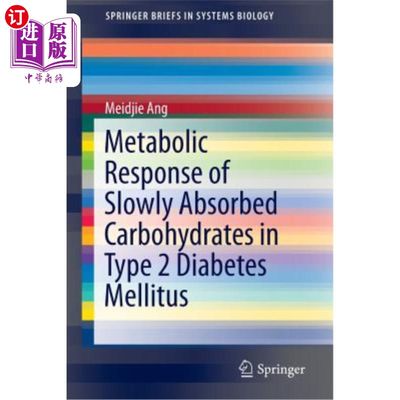 海外直订Metabolic Response of Slowly Absorbed Carbohydrates in Type 2 Diabetes Mellitus 2型糖尿病中缓慢吸收碳水化合