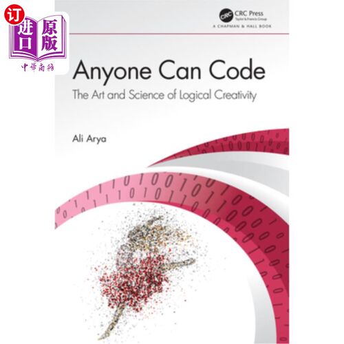 海外直订Anyone Can Code: The Art and Science of Logical Creativity 任何人都可以编码:逻辑创造力的艺术和科学