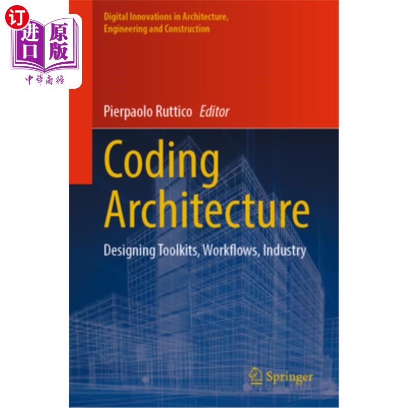 海外直订Coding Architecture: Designing Toolkits, Workflows, Industry 编码架构：设计工具箱、工作流、行业