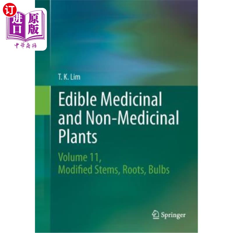 海外直订Edible Medicinal and Non-Medicinal Plants: Volume 11 Modified Stems, Roots, Bulb 食用药用和非药用植物:第11