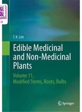海外直订Edible Medicinal and Non-Medicinal Plants: Volume 11 Modified Stems, Roots, Bulb 食用药用和非药用植物:第11