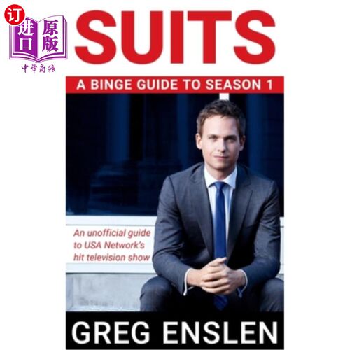 海外直订Suits: A Binge Guide to Season 1: An Unofficial Viewer's Guide to USA Network's  西服：第一季的狂欢指南：美