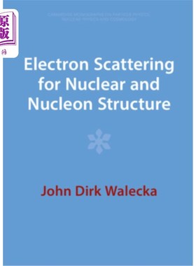 海外直订Electron Scattering for Nuclear and Nucleon Structure 原子核和核子结构的电子散射