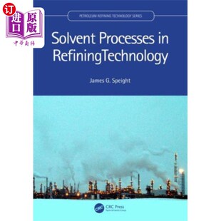 炼油技术中 海外直订Solvent 溶剂过程 Technology Refining Processes