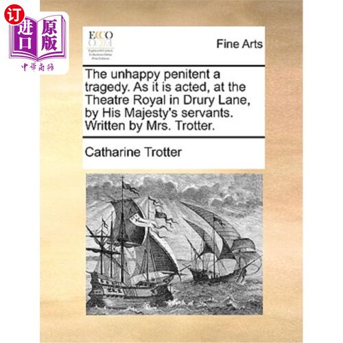 海外直订The Unhappy Penitent a Tragedy. as It Is Acted, at the Theatre Royal in Drury La 不幸的忏悔者是个悲剧。在德