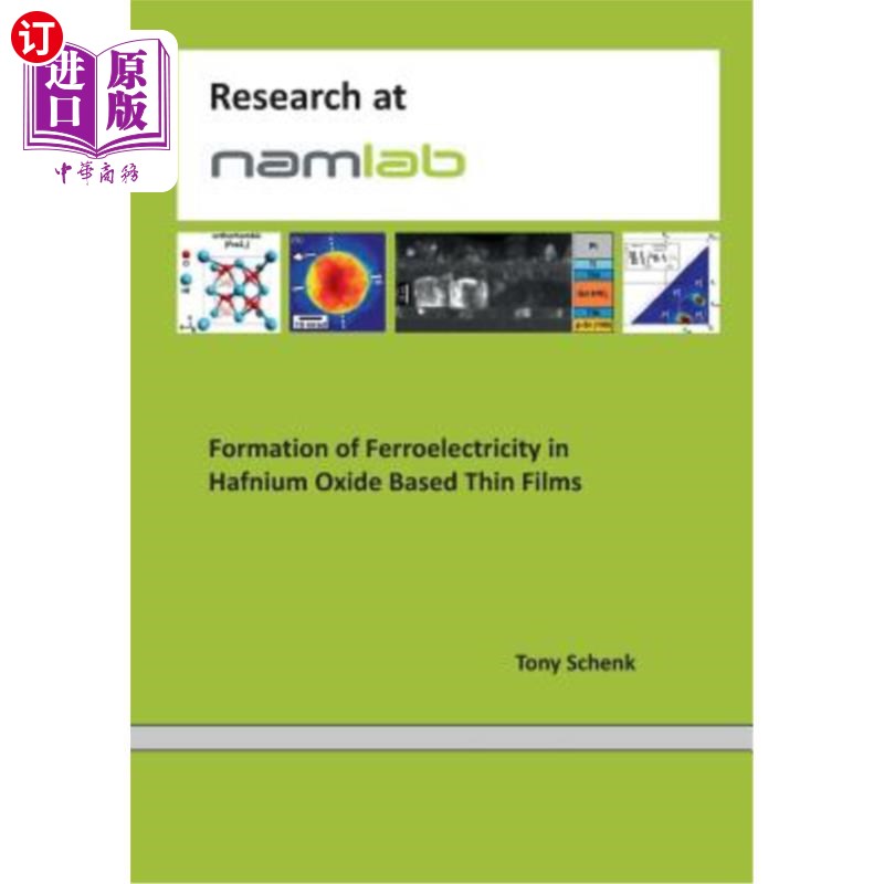 海外直订Formation of Ferroelectricity in Hafnium Oxide Based Thin Films 氧化铪基薄膜铁电性的形成