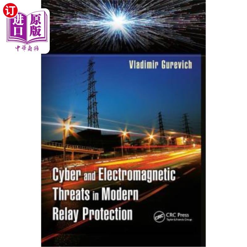 海外直订Cyber and Electromagnetic Threats in Modern Relay Protection 现代继电保护中的和电磁威胁