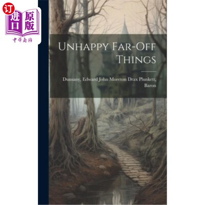 海外直订Unhappy Far-off Things 不快乐的远方事物