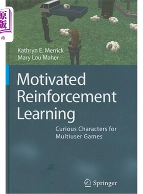 海外直订Motivated Reinforcement Learning: Curious Characters for Multiuser Games 动机强化学习:多用户游戏中的好奇角