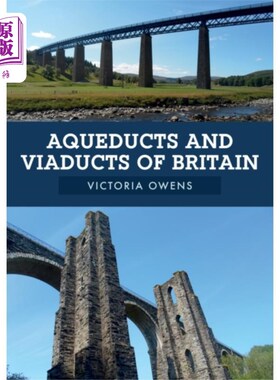 海外直订Aqueducts and Viaducts of Britain 英国的渡槽和高架桥