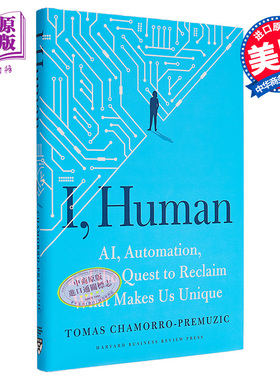 现货 作为人类的我 人工智能 自动化和追求使我们与众不同的东西 Tomas Chamorro-Premuzic 英文原版 I Human【中商原版】