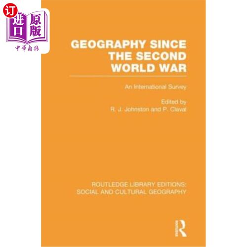 海外直订Geography Since the Second World War (Rle Social & Cultural Geography) 第二次世界大战以来的地理学(社会与文
