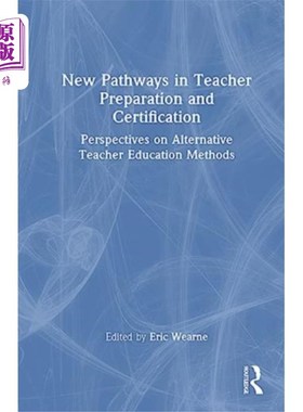 海外直订New Pathways in Teacher Preparation and Certific... 教师准备和认证的新途径