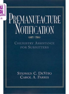 海外直订Premanufacture Notification: Chemistry Assistance for Submitters 制作前通知：提交者的化学助理