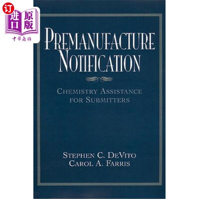 海外直订Premanufacture Notification: Chemistry Assistance for Submitters 制作前通知：提交者的化学助理