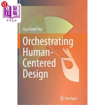海外直订Orchestrating Human-Centered Design 策划以人为中心的设计