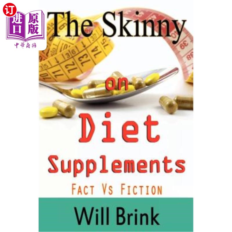 海外直订医药图书The Skinny on Diet Supplments Facts Vs Fiction 瘦子节食是事实还是虚构