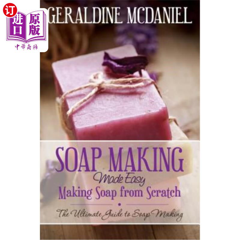 海外直订Soap Making Made Easy: Making Soap from Scratch 肥皂制造容易：从零开始制造肥皂