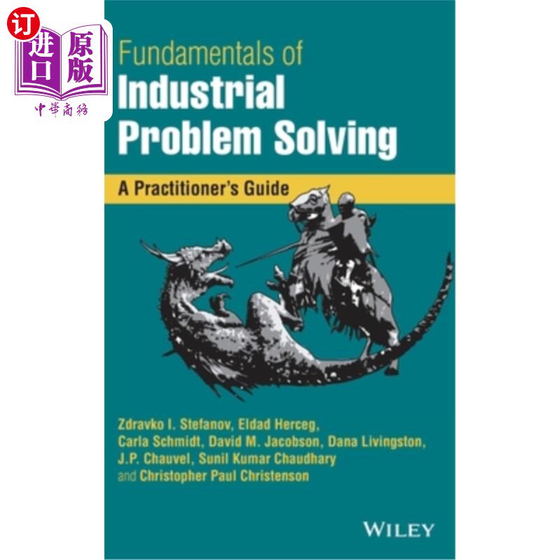 海外直订Fundamentals of Industrial Problem Solving: A Practitioner's Guide 工业问题解决基础:实践者指南