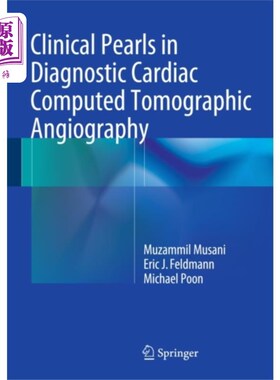 海外直订医药图书Clinical Pearls in Diagnostic Cardiac Computed T... 诊断性心脏ct血管造影的临床应用