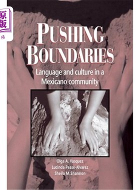 海外直订Pushing Boundaries: Language and Culture in a Mexicano Community 突破边界:墨西哥社区的语言和文化