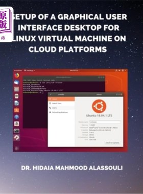海外直订Setup of a Graphical User Interface Desktop for Linux Virtual Machine on Cloud P 云平台上Linux虚拟机图形用