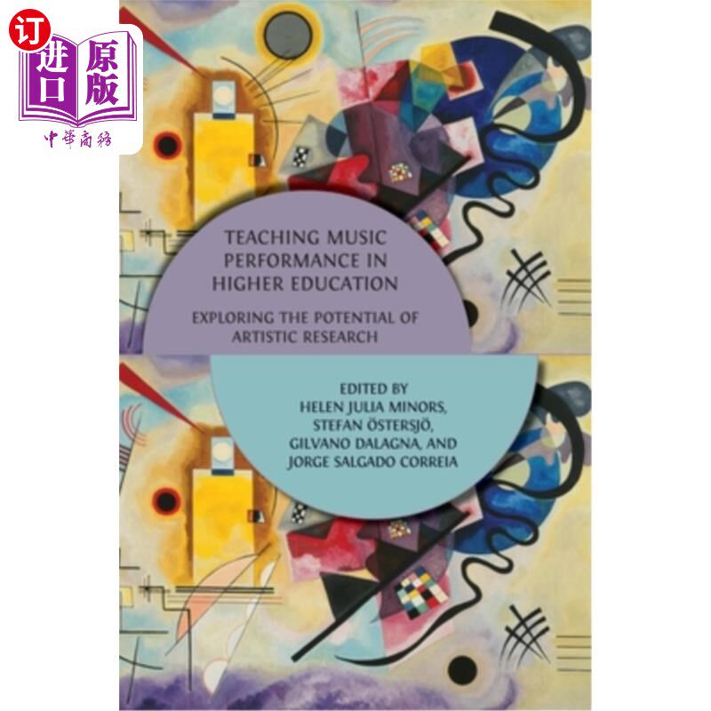 海外直订Teaching Music Performance in Higher Education: Exploring the Potential of Artis 高等教育音乐表演教学：探索