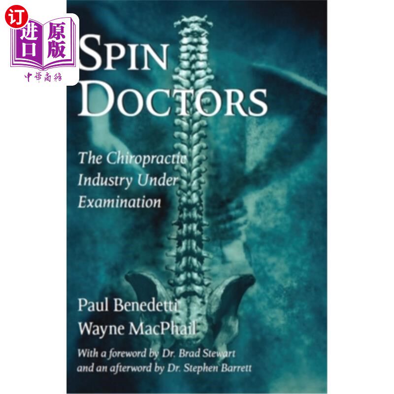 海外直订医药图书Spin Doctors: The Chiropractic Industry Under Examination 旋转医生：脊椎按摩行业正在接受审查
