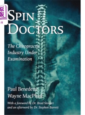 海外直订医药图书Spin Doctors: The Chiropractic Industry Under Examination 旋转医生：脊椎按摩行业正在接受审查