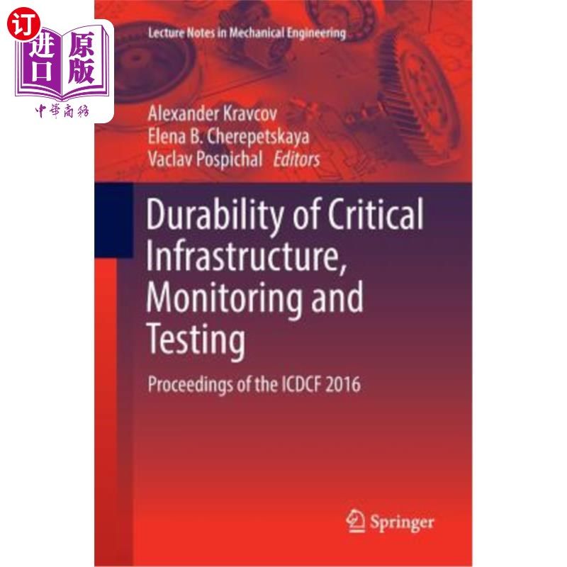 海外直订Durability of Critical Infrastructure, Monitoring and Testing: Proceedings of th 关键基础设施的耐久性、监测