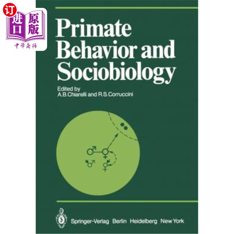 海外直订Primate Behavior and Sociobiology: Selected Papers (Part B) of the Viiith Congre 灵长类行为与社会生物学:国