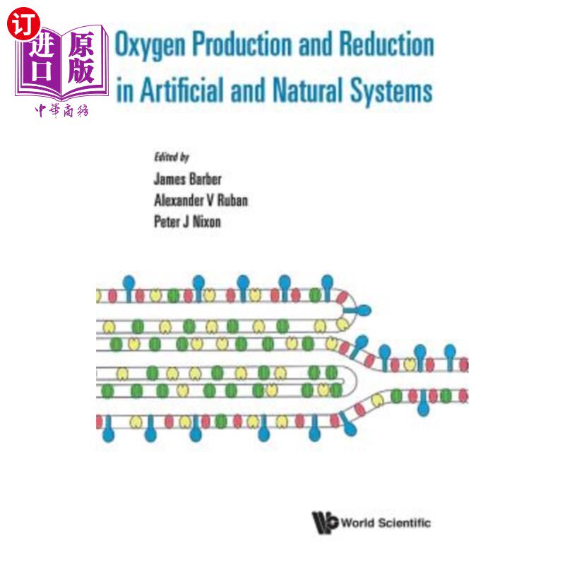 海外直订Oxygen Production and Reduction in Artificial and Natural Systems 人工和自然系统中氧气的产生和减少
