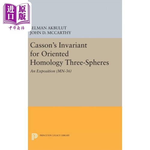有向同调三球的卡森不变量 英文原版 Casson s Invariant for Oriented Homology Three Spheres Selman Akbulut【中商原版】