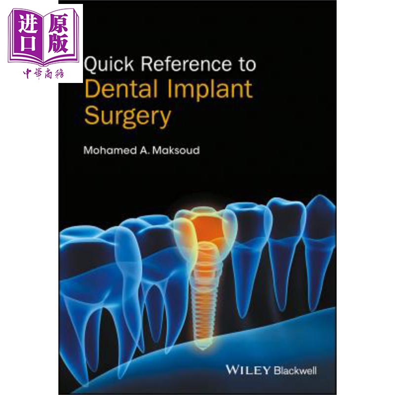 现货 牙科植入手术的快速参考 Quick Reference To Dental Implant Surgery 英文原版 Mohamed Maksoud Wiley 【中商原版】