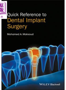 现货 牙科植入手术的快速参考 Quick Reference To Dental Implant Surgery 英文原版 Mohamed Maksoud Wiley 【中商原版】