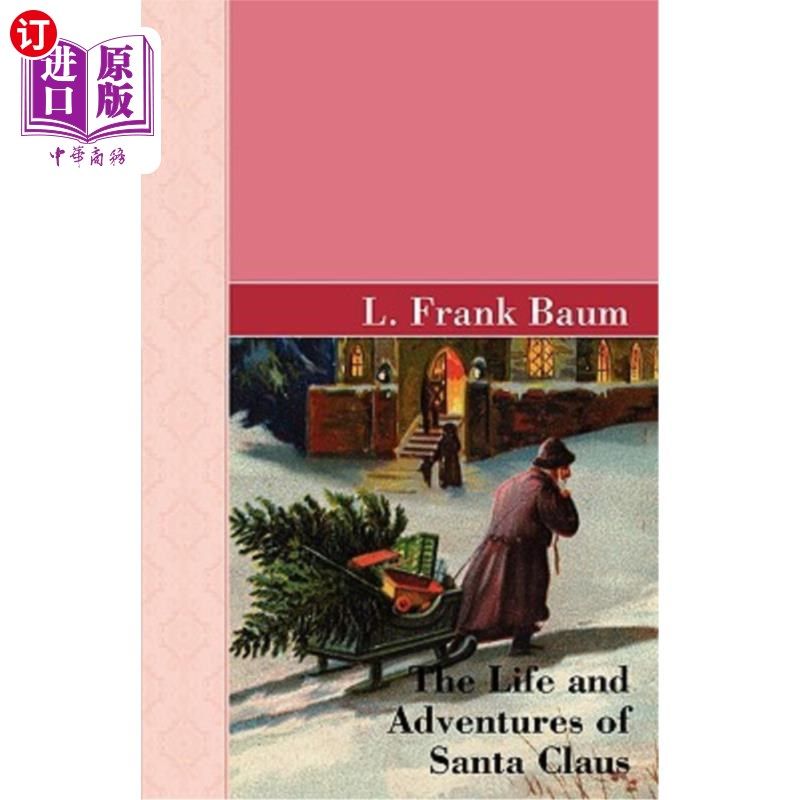 海外直订The Life and Adventures of Santa Clause 圣诞老人的生活和冒险