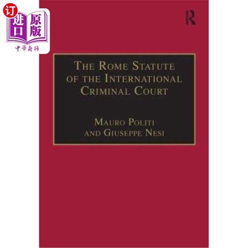 海外直订The Rome Statute of the International Criminal Court: A Challenge to Impunity 《国际刑事法院罗马规约:对有罪